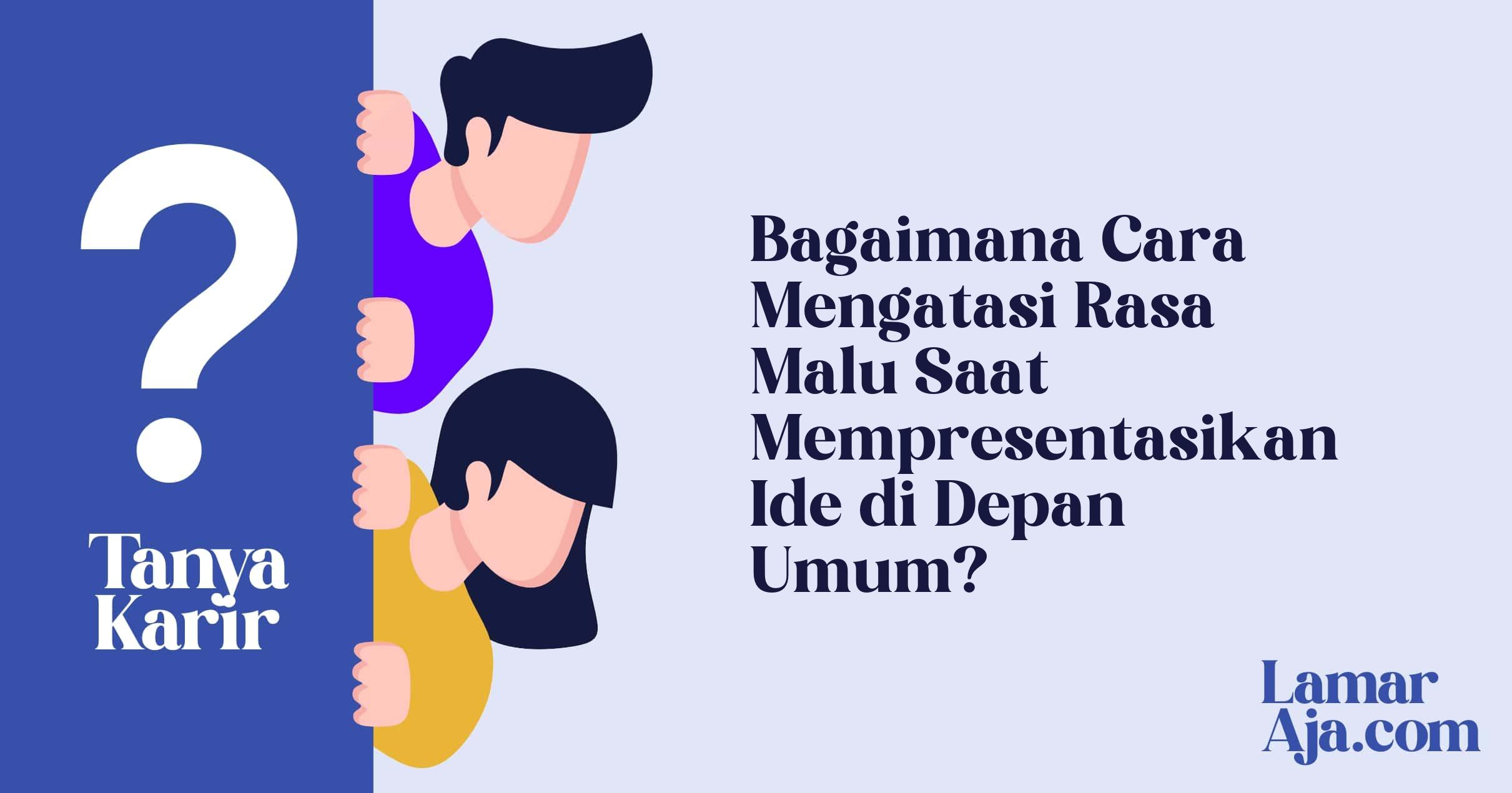 Bagaimana Cara Mengatasi Rasa Malu Saat Mempresentasikan Ide di Depan Umum?